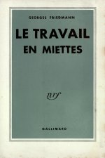 LE TRAVAIL EN MIETTES