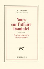 Notes sur l'affaire Dominici / Essai sur le caractère des personnages