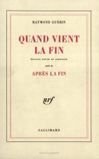 QUAND VIENT LA FIN / APRES LA FIN