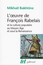 L'oeuvre de François Rabelais et la culture populaire au Moyen Âge et sous la Renaissance