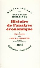 Histoire de l'analyse économique (Tome 2-L'âge classique (1790 à 1870))