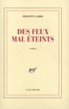 Des feux mal éteints