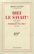 Dieu le savait ! / Pourquoi pas moi ?