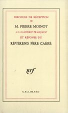 Discours de réception à l'Académie française et réponse du Révérend Père Carré