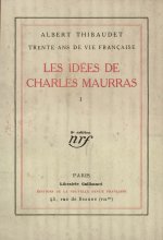 LES IDEES DE CHARLES MAURRAS