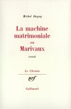 La machine matrimoniale ou Marivaux