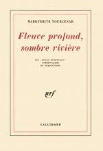 Fleuve profond, sombre rivière