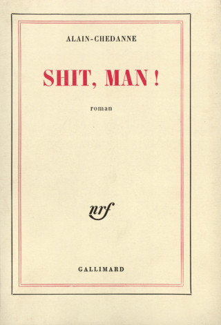 Shit, man !