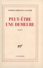 Peut-être une demeure / Ecriture des jours