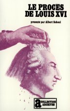 Le procès de Louis XVI