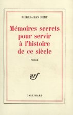 Mémoires secrets pour servir à l'histoire de ce siècle