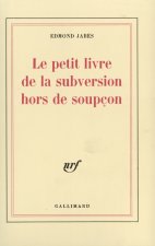 Le petit livre de la subversion hors de soupçon