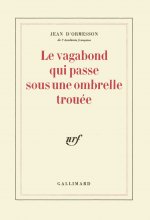 Le vagabond qui passe sous une ombrelle trouée
