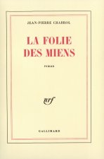 La Folie des miens