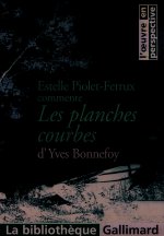 Les planches courbes d'Yves Bonnefoy
