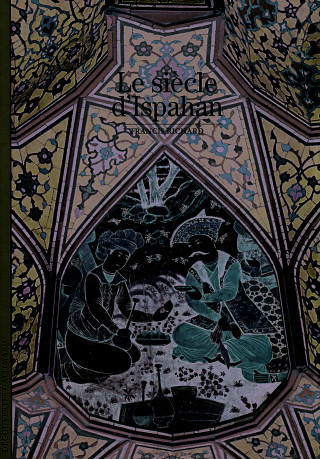 Le siècle d'Ispahan