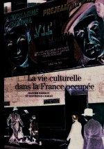 La vie culturelle dans la France occupée