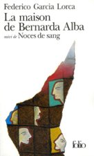 LA MAISON DE BERNARDA ALBA / NOCES DE SANG