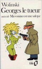 Georges le tueur / Ma voisine est une salope