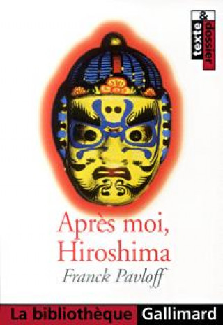 Apres moi, Hiroshima