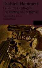 Le Sac de Couffignal/The Gutting of Couffignal - Âmes malhonnêtes/Crooked Souls