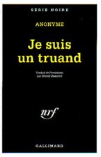 JE SUIS UN TRUAND