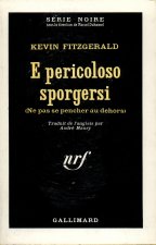 E pericoloso sporgersi