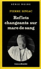 Reflets changeants sur mare de sang [nouvelles]