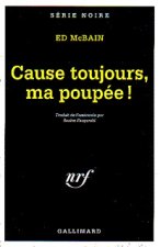 CAUSE TOUJOURS MA POUPEE !