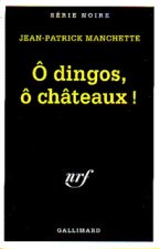 O DINGOS, O CHATEAUX !