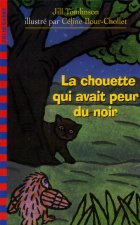 LA CHOUETTE QUI AVAIT PEUR DU NOIR