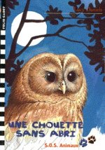 S.O.S. Animaux, 20 : Une chouette sans abri