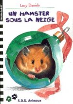 S.O.S. Animaux, 22 : Un hamster sous la neige
