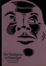 De l'indigène à l'immigré