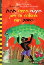 PETITS CONTES NEGRES POUR LES ENFANTS DES BLANCS