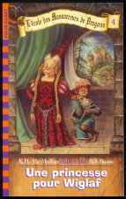 L'ECOLE DES MASSACREURS DE DRAGONS - 4 UNE PRINCESSE POUR WIGLAF