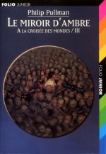 A LA CROISEE DES MONDES 3 - LE MIROIR D'AMBRE