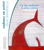 LE LAC ENDORMI ET AUTRES POEMES