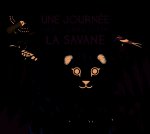 Une journée dans la savane