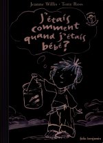 J'étais comment quand j'étais bébé ?