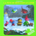 LA FETE DE BENJAMIN LE LUTIN