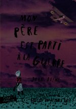 Mon père est parti à la guerre