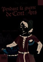 Pendant la guerre de Cent Ans