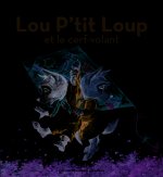 Lou P'tit Loup et le cerf-volant