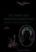Au temps des martyrs chrétiens