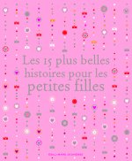LES 15 PLUS BELLES HISTOIRES POUR LES PETITES FILLES