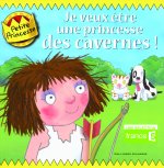 Je veux être une princesse des cavernes !