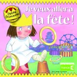 Je veux aller à la fête !