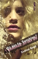 Ou vas-tu, Sunshine?