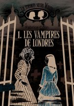 Les etranges soeurs Wilcox 1/Les vampires de Londres